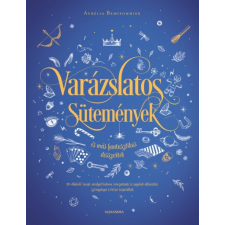 Alexandra Kiadó Varázslatos sütemények (9789634479048) gasztronómia