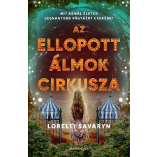 Alexandra Könyvesház Kft. Az ellopott álmok cirkusza gyermek- és ifjúsági könyv