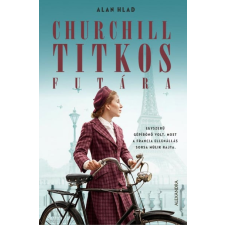 Alexandra Könyvesház Kft. Churchill titkos futára történelem