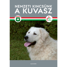 Alexandra Könyvesház Kft. Nemzeti kincsünk a kuvasz (BK24-197729) hobbi, szabadidő