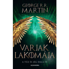 Alexandra Könyvesház Kft. Varjak lakomája - A tűz és jég dala IV. regény