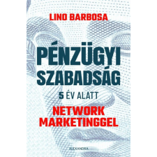 Alexandra Lino Barbosa - Pénzügyi szabadság 5 év alatt network marketinggel gazdaság, üzlet