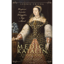 Alexandra Medici Katalin, a reneszánsz királynő életrajz