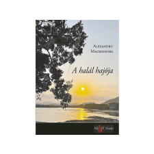 Alexandru Macedonski - A halál hajója regény