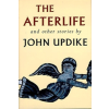 Alfred A. Knopf The afterlife and other stories