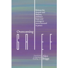 Alice Arlene Press Overcoming Grief egyéb e-könyv
