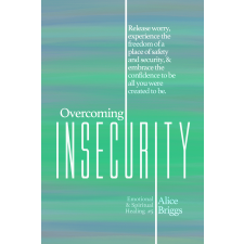 Alice Arlene Press Overcoming Insecurity egyéb e-könyv