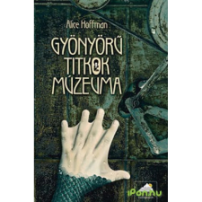  Alice Hoffman - Gyönyörű titkok múzeuma regény