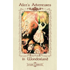  Alice's Adventures in Wonderland – LEWIS CAROLL idegen nyelvű könyv