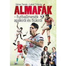  Almafák – futballmesék apákról és fiúkról sport