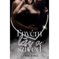 Álmodozók Kiadó Lexie King - Enyém lesz a szíved regény
