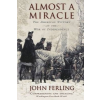  Almost A Miracle – John Ferling