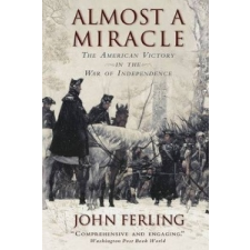  Almost A Miracle – John Ferling idegen nyelvű könyv