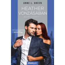 Álomgyár. Anne L. Green - Heather vonzásában - Bűnös viszony 1. regény