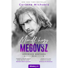 Álomgyár. Corinne Michaels - Mondd, hogy megóvsz regény