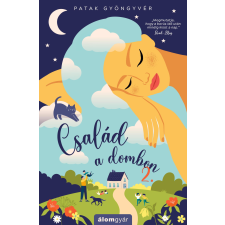 Álomgyár. Család a dombon 2. regény