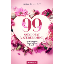 Álomgyár Kiadó 99 gondolat a szerelemről életmód, egészség