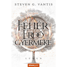 Álomgyár Kiadó A Fehér Erdő gyermeke / Lúmen 1. regény