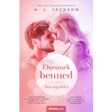 Álomgyár Kiadó A. L. Jackson-Elvesznék benned (új példány) regény