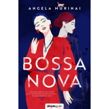 Álomgyár Kiadó Angela Murinai - Bossa nova regény