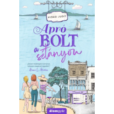 Álomgyár Kiadó Apró bolt a sétányon gyermek- és ifjúsági könyv