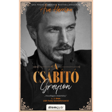 Álomgyár Kiadó Ava Harrison - A csábító - Grayson regény