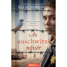 Álomgyár Kiadó Az auschwitzi nővér történelem