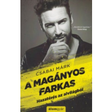 Álomgyár Kiadó Csabai Márk-A magányos farkas regény