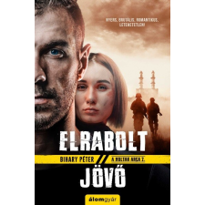 Álomgyár Kiadó Elrabolt jövő - A holtak arca 2. regény
