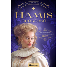 Álomgyár Kiadó Hamis örökösnő regény