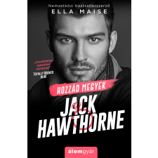 Álomgyár Kiadó Hozzád megyek Jack Hawthorne regény