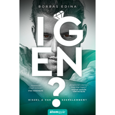 Álomgyár Kiadó Igen?- Borbás Edina regény