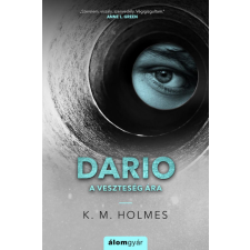 Álomgyár Kiadó K. M. Holmes - Dario regény