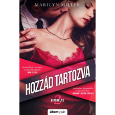 Álomgyár Kiadó Marilyn Miller - Hozzád tartozva - Birtoklás 2. regény