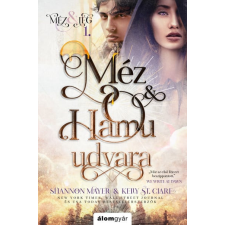 Álomgyár Kiadó Méz és hamu udvara regény