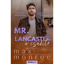 Álomgyár Kiadó Mr. Lancaster, a csábító - Max Monroe regény