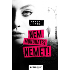 Álomgyár Kiadó Nem mondhatsz nemet regény
