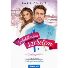 Álomgyár Kiadó Papp Csilla - Lehetett volna szerelem regény
