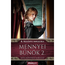 Álomgyár Kiadó R. Kelényi Angelika: Mennyei bűnök 2. - Riva nővérek-sorozat regény