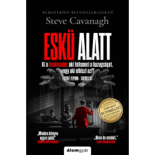 Álomgyár Kiadó Steve Cavanagh - Eskü alatt regény