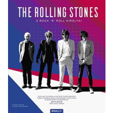 Álomgyár Kiadó The Rolling Stones - A rock ’n’ roll királyai - Történelem a dalok mögött művészet