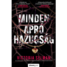 Álomgyár Kiadó Victoria Selman - Minden apró hazugság regény