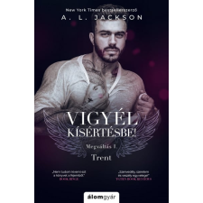 Álomgyár Kiadó Vigyél kísértésbe - Trent regény