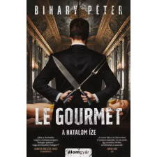 Álomgyár. Le gourmet  – A hatalom íze egyéb e-könyv