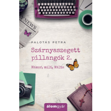 Álomgyár. Palotás Petra - Szárnyaszegett pillangó 2. regény