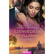 Álomgyár. Szenvedély Sevillában regény