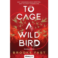 Álomgyár. To Cage a Wild Bird – Rabmadár egyéb e-könyv