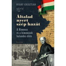 ÁLTALAD NYERT SZÉP HAZÁT - A HIMNUSZ ÉS A HIMNUSZOK KALANDOS ÉLETE gyermek- és ifjúsági könyv