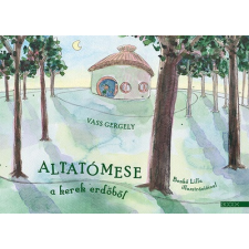  Altatómese a kerek erdőből gyermek- és ifjúsági könyv