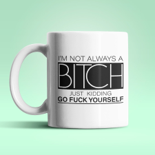  Always a B*tch fehér bögre bögrék, csészék